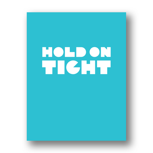 Hold On Tight Greeting Card