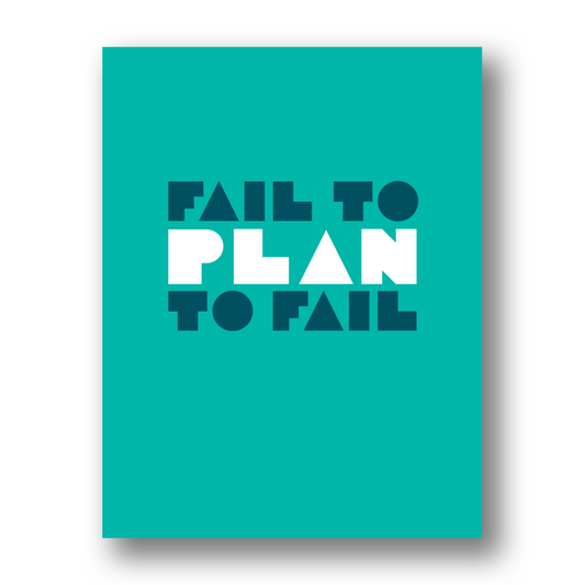 Fail to Plan to Fail | Greeting Card