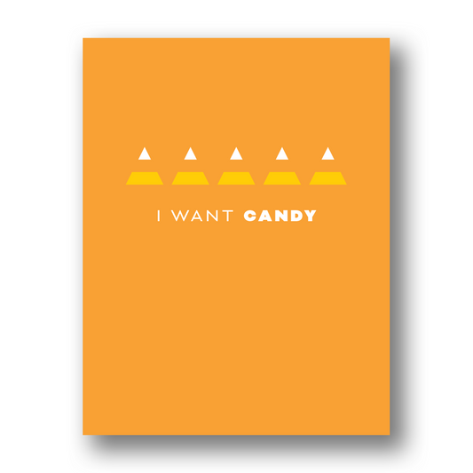 I Want Candy | Greeting Card