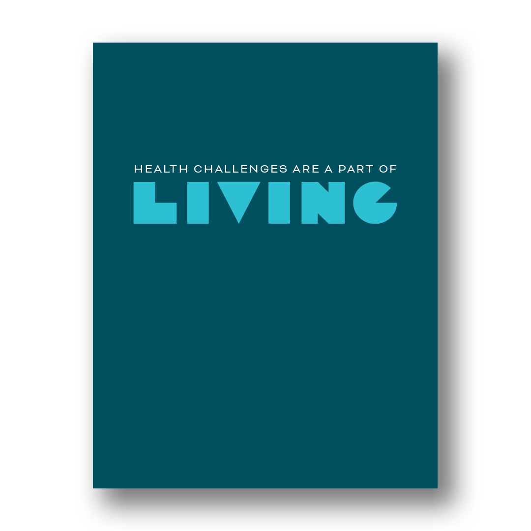 Health Challenges Are a Part of Living | Greeting Card