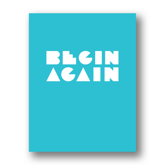 Begin Again | Greeting Card